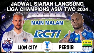 Jadwal Liga Champions Asia Two 2024  LION CITY vs PERSIB Live RCTI  Head to head [upl. by Airotna]