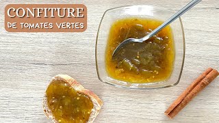 À tester absolument  la confiture de tomates vertes [upl. by Ydnyc73]