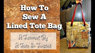 How To Make A Lined Tote Bag [upl. by Love815]