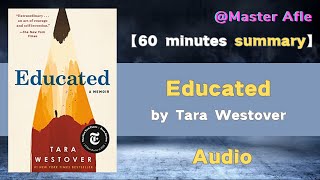 Summary of Educated by Tara Westover  60 minutes audiobook summary  A Memoir [upl. by Uase949]