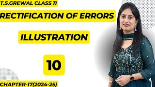 Rectification of Errors Illustration 10 class 11th accounts tsgrewalaccounts rectificationoferror [upl. by Narba]