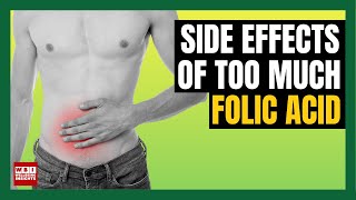 Too Much Folic Acid Side Effects WHAT TO LOOK FOR [upl. by Nedla]