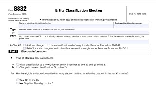 IRS Form 8832 walkthrough Entity Classification Election [upl. by Toffey]