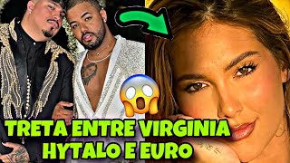 💣TRETA VIRGINIA DEU UM “MIGUE” PRA NÃO IR NO CASAMENTO DO HYTALO E EURO COMENTOU SOBRE 😱🔋 [upl. by Theona]