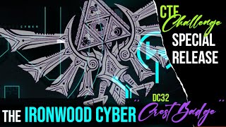 SPECIAL RELEASE Introducing the Ironwood Cyber DC32 quotCrest Badgequot [upl. by Hgeilhsa]