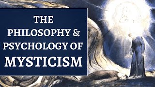 Mysticism in Philosophy  What is Mysticism Are Mystical Experiences Beyond Human Comprehension [upl. by Nuris]