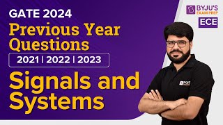 GATE 2024  Signals amp Systems Previous Year Questions  Electronics Engineering  BYJUS GATE [upl. by Kennan]