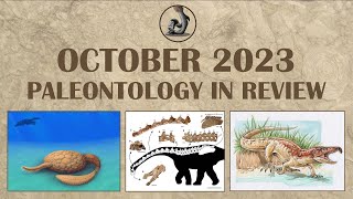 October 2023  Paleontology in Review [upl. by Shari]