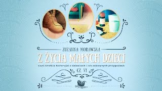 Z ŻYCIA MAŁYCH DZIECI CZ 6 – Bajkowisko  bajki dla dzieci – słuchowisko audiobook [upl. by Slein]