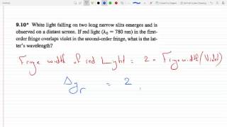 Wavelength of second order fringe when it overlaps with first order when light hits 2 slits P 910 [upl. by Washington674]