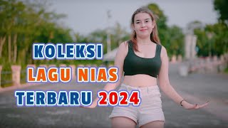 KUMPULAN KOLEKSI LAGU NIAS TERBARU 2024 [upl. by Oinotla]