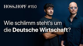 Zerfällt die Wirtschaft von Deutschland  Hoss und Hopf 150 [upl. by Leimad]