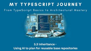 বাংলায় My TypeScript Journey 33 Inheritance  Using AI to plan for reusable base repositories [upl. by Nanyt791]