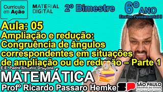 05  Material Digital  6º ano  2º B  Matemática Ampliação e redução Congruência de ângulos – P1 [upl. by Blondelle]