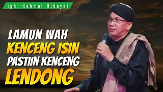 tgh Rahmat Hidayat Sungguh luek dengan geger ojok Mekah laguk ndek geger kenal Allah SWT [upl. by Nivrae]