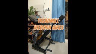 TREADMILL IREBORN AIRES [upl. by Leuqcar]