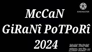 McCaN GiRaNÃ® PoTPoRÃ® 2024 yeni govend [upl. by Nera]