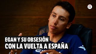 Egan Bernal quotQuiero sí o sí ganar la Vuelta a Españaquot  El Espectador [upl. by Catha124]