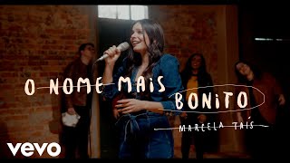 Marcela Tais  O Nome Mais Bonito ft Vocal Livre [upl. by Merton]