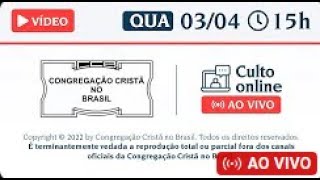 Culto Online CCB Hoje Quarta  feira 03042024 [upl. by Alleinnad]