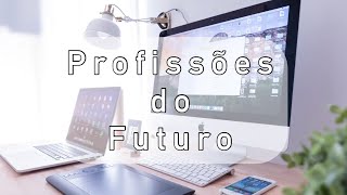 Profissões do Futuro 5 Áreas Promissoras [upl. by Remy83]