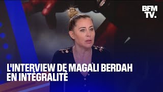 Linterview de Magali Berdah en intégralité [upl. by Hendrix]