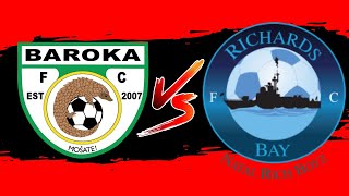 BAROKA FC VS RICHARDS BAY LIVESCORE PSL PROMOTION PLAYOFFS [upl. by Oterol]