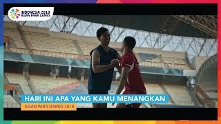 Hari Ini Apa Yang Kamu Menangkan  Asian Para Games 2018 [upl. by Aihtela]