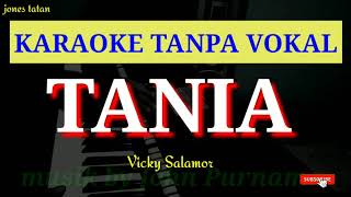 Lagu karaoke tanpa vokal pop Ambon  TANIA  Vicky Salamor [upl. by Weihs399]