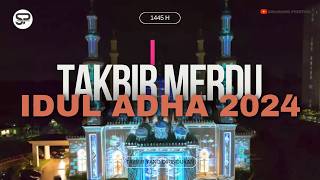 Takbir Idul Adha 2024 Merdu Gema Takbir Idul Adha 2024 Takbiran Yang Dirindukan [upl. by Eerehs]