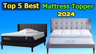 Top 5 Best Mattress Toppers 2024 [upl. by Quincy]