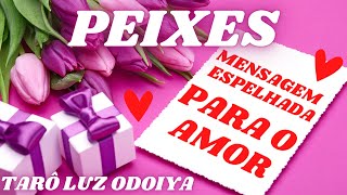 💕PEIXES💞VAI ACONTECER ALGUÉM ROMÂNTICO VOCÊ MERECE ESTE AMOR [upl. by Esiled358]