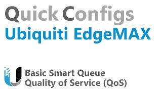 QC Ubiquiti EdgeMAX  Basic Smart Queue Quality of Service QoS [upl. by Llerrehs]