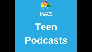 MACS Teen Podcast 2024  New Year New Opportunities [upl. by Leikeze]