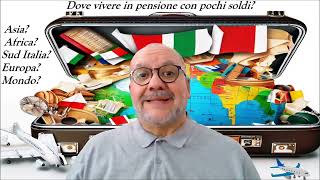 Dove Vivere in Pensione con Pochi Soldi Le Migliori Destinazioni per i Pensionati Italiani [upl. by Malcah]