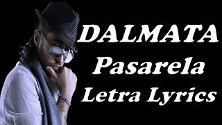 DALMATA  PASARELA LETRA 2023 HD [upl. by Htiduy]