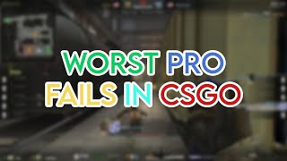 When CSGO PRO Players play like NOOBS WORST CSGO FAILS [upl. by Gnuj]