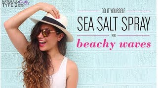 DIY Sea Salt Spray for Wavy Hair  NaturallyCurlycom [upl. by Spooner858]