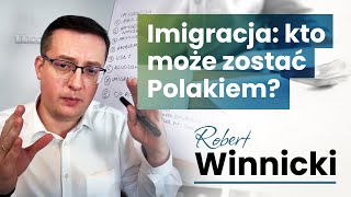 Imigracja kto może zostać Polakiem 11 [upl. by Ycart783]