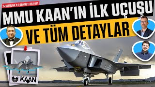 MMU Kaan ın İlk Uçuşu ve Tüm Detaylar [upl. by Rednav]