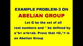 ABELIAN GROUP  EXAMPLE PROBLEM ON ABELIAN GROUP  GROUP THEORY  ALGEBRAIC STRUCTURES  DMS [upl. by Haldi]