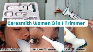 How to use Caresmith Bloom Womens 3 in 1 Face body amp Eyebrow Trimmer LIVE DEMO  Review [upl. by Eseeryt]