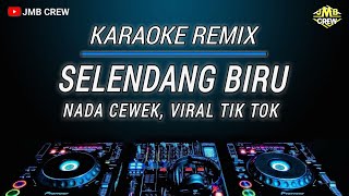 Karaoke Selendang Biru Versi Dj Remix Nada CewekWanita Viral Tiktok [upl. by Erreid]