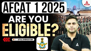 Are you eligible for AFCAT 2025  AFCAT 1 2025 Eligibility Criteria  By Atul Dhiman Sir [upl. by Akihsay77]