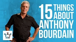 15 Things You Didnt Know About Anthony Bourdain [upl. by Anawek748]