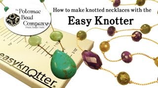 How to Make Knotted Necklaces with the Easy Knotter [upl. by Camilo]