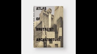 Atlas of Brutalist Architecture [upl. by Ami]