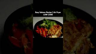 Effortless Air Fryer Salmon Recipe  Delicious And Simple l Low Carb High Protein Diet  Wellness [upl. by Reffinnej694]