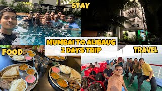 MUMBAI TO ALIBAUG FERRY BOAT  TRAVELSTAY FOOD A TO Z  2 DAYS BUDGET TRIP  M2MAJANTAPNP [upl. by Drislane]