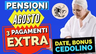 PENSIONI AGOSTO 👉 3 PAGAMENTI EXTRA DATE  BONUS CEDOLINO❗️ [upl. by Ydwor]